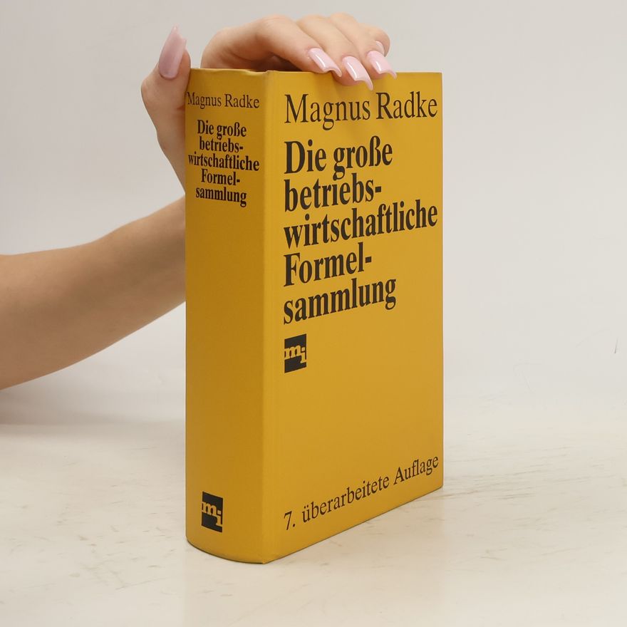 Magnus Radke Die grosse betriebswirtschaftliche Formelsammlung