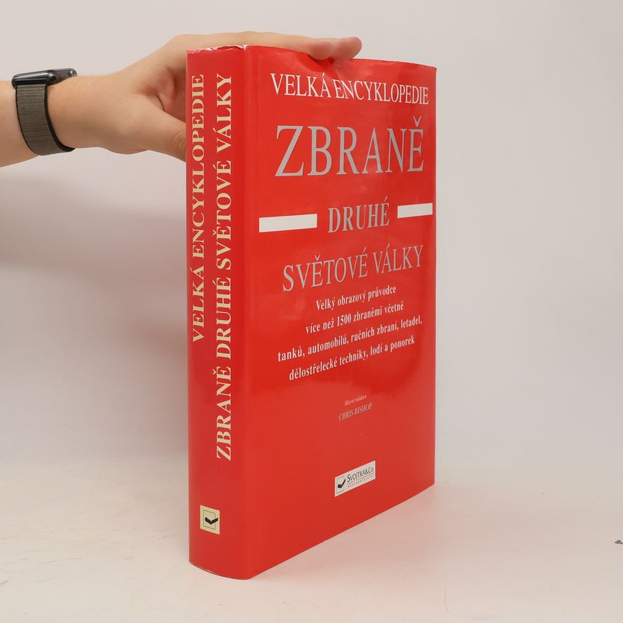 Chris Bishop Zbraně druhé světové války