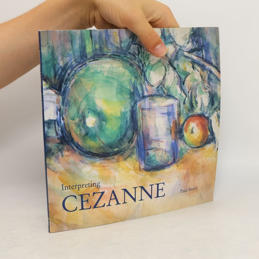 Paul Russell Smith Interpreting Cezanne