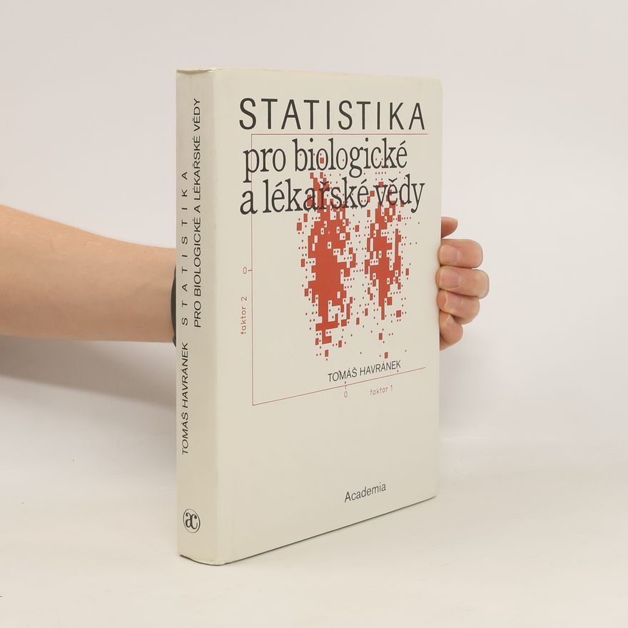 Tomáš Havránek Statistika pro biologické a lékařské vědy
