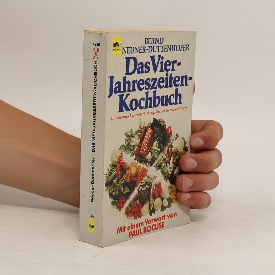 Bernd Neuner-Duttenhofer Das Vier-Jahreszeiten-Kochbuch