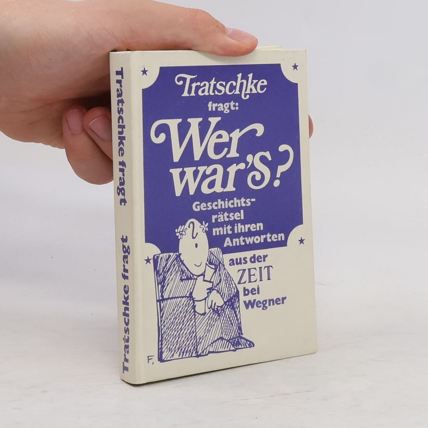Autorenkollektiv Tratschke fragt Wer war's?