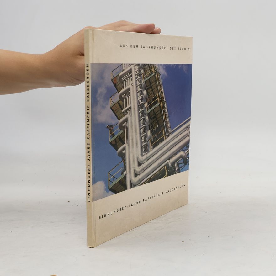 Karlheinz Graudenz Aus dem Jahrhundert des Erdöls, 1860-1960