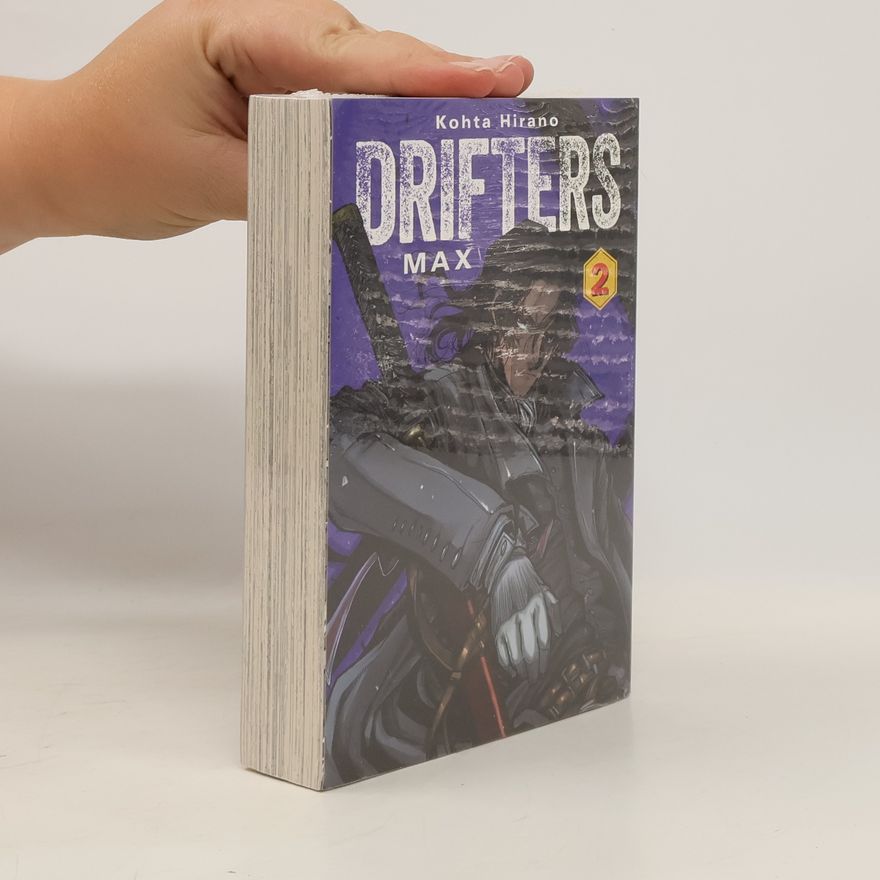 Kotha Hirano Drifters Max 02. 2-in-1-Edition des Kult-Mangas von HELLSING-Schöpfer Kohta Hirano