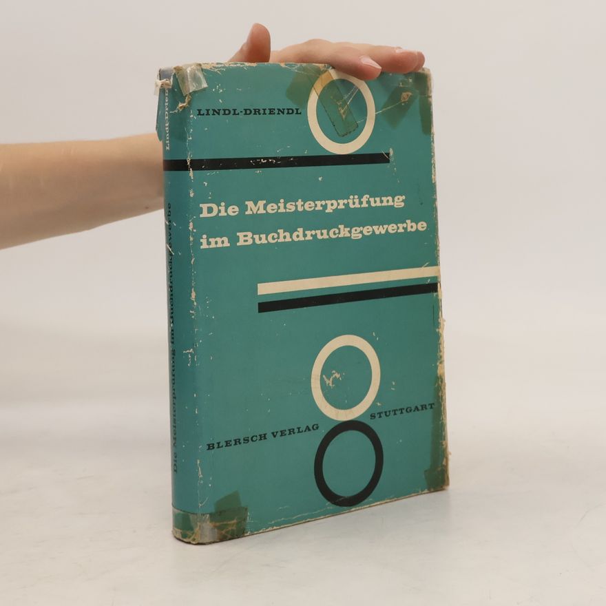 J. B. Lindl Die Meisterprüfung im Buchdruckgewerbe
