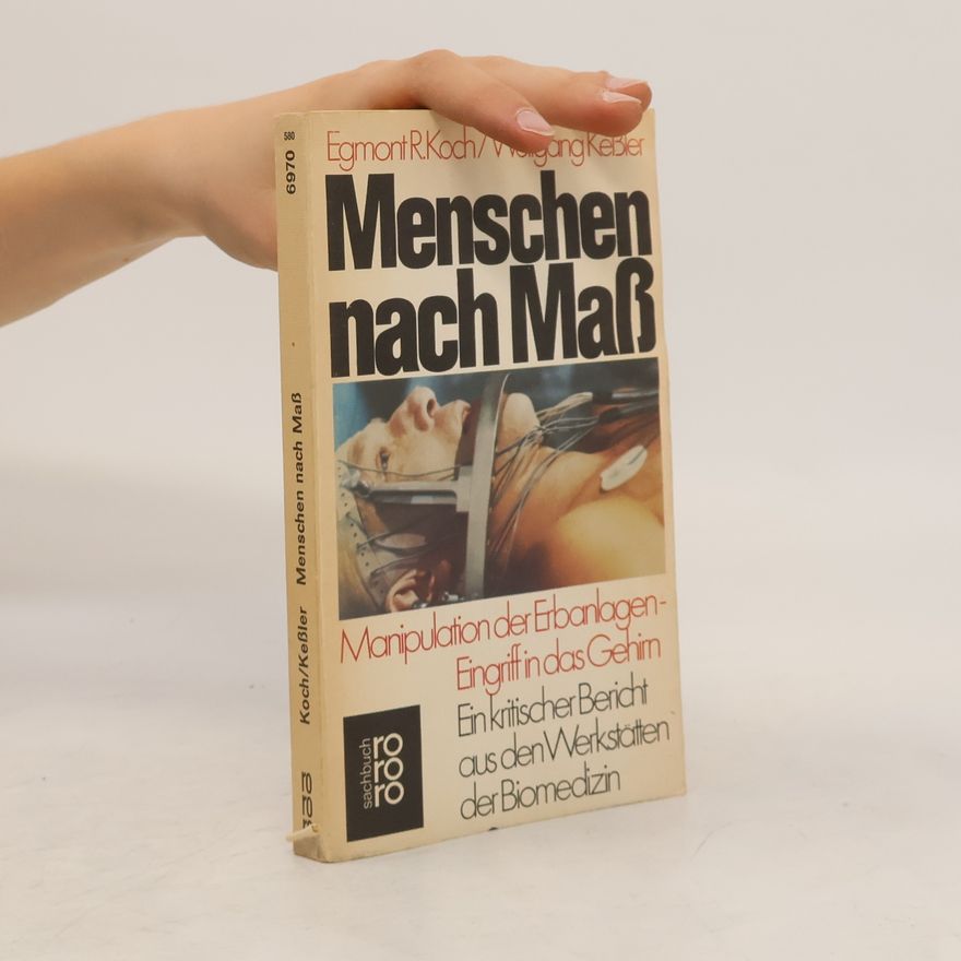 Egmont R. Koch Menschen nach Mass