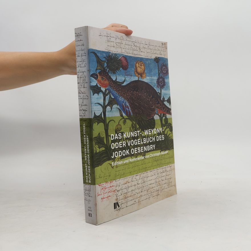 Christoph Gasser Das Kunst-, Weydny- oder Vogelbuch des Jodok Oesenbry