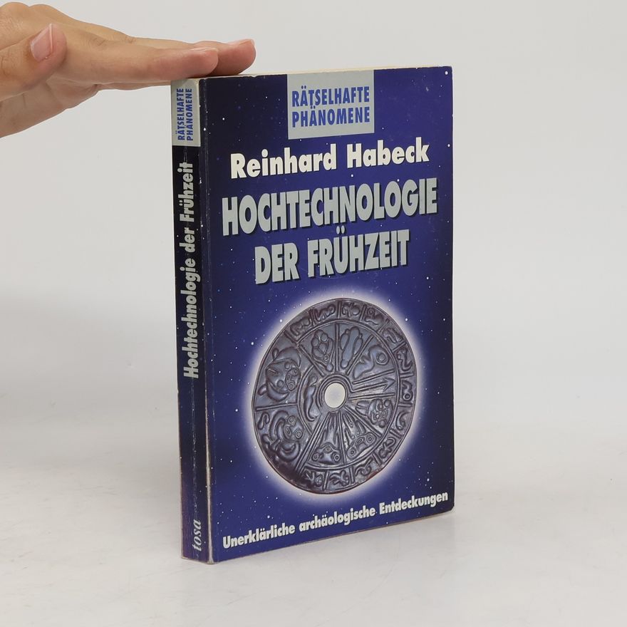 Reinhard Habeck Hochtechnologie der Frühzeit