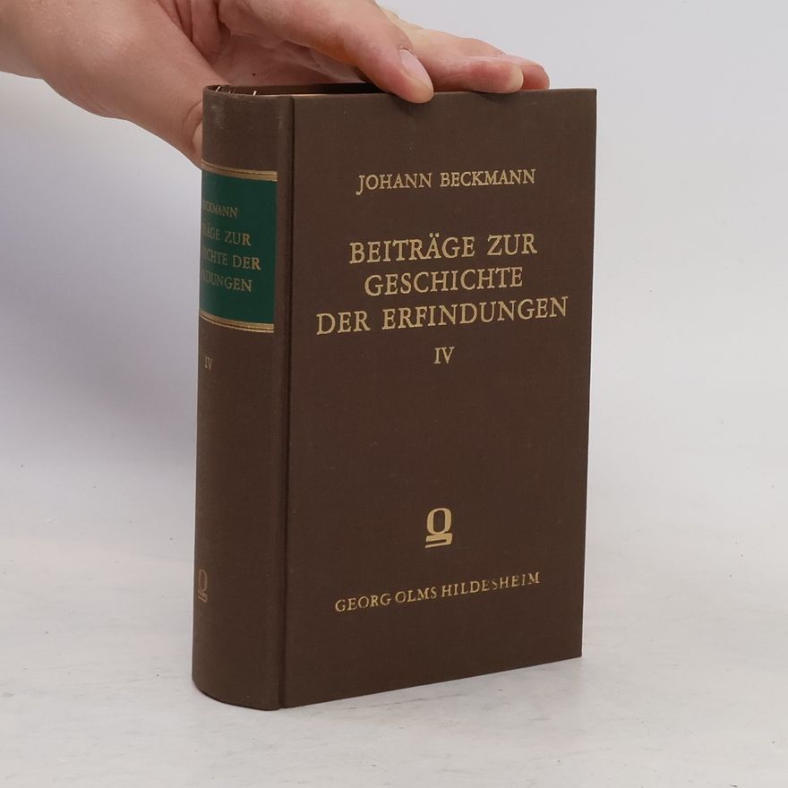 Johann Beckmann Beiträge zur Geschichte der Erfindungen IV
