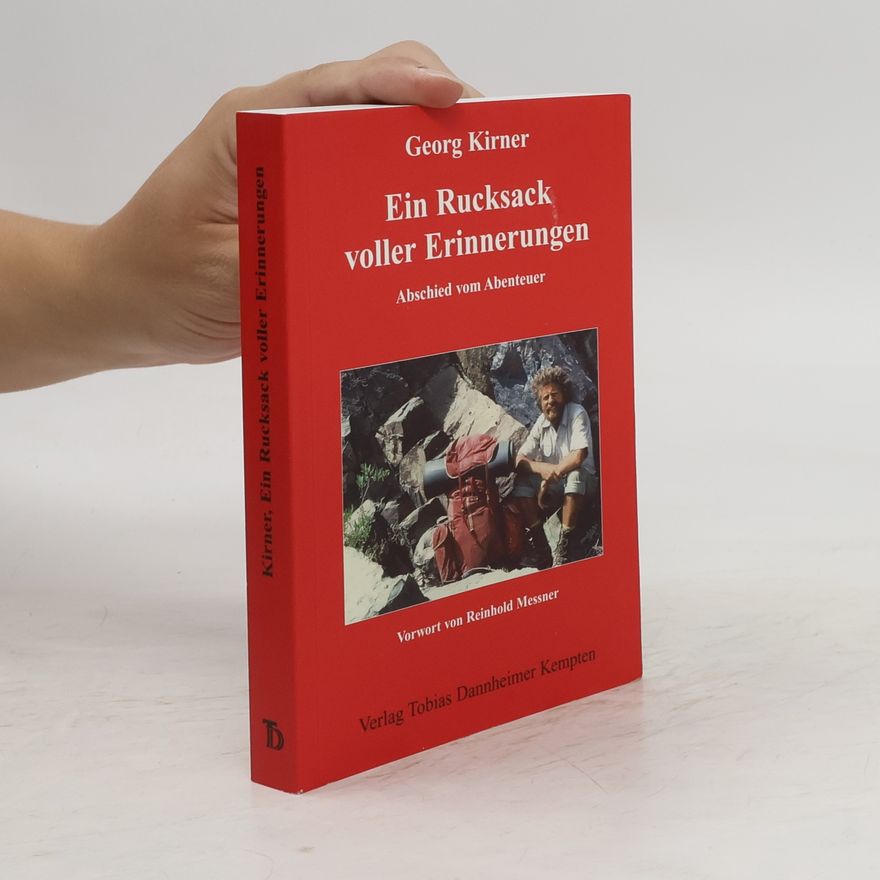 Georg Kirner Ein Rucksack voller Erinnerungen