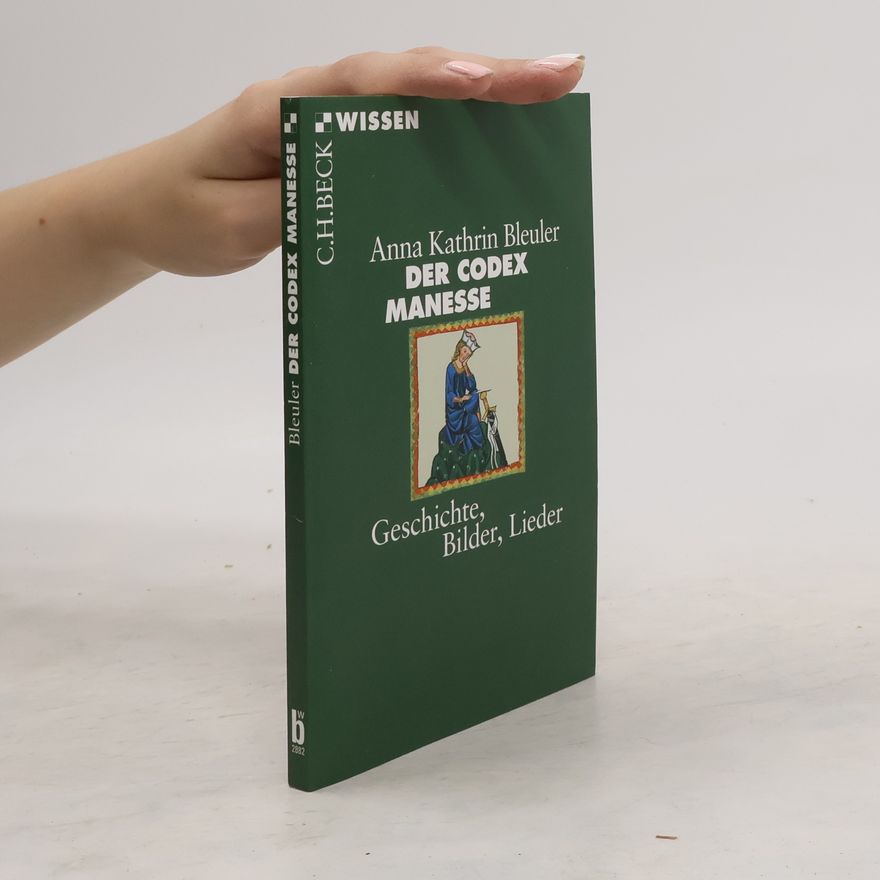 Anna Kathrin Bleuler Der Codex Manesse