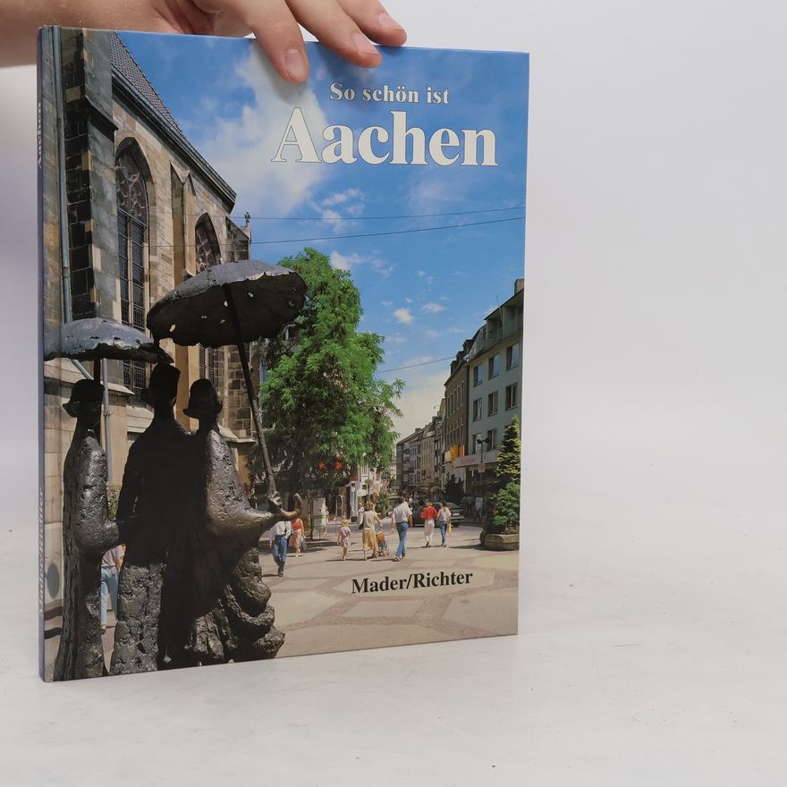 Fritz Mader So schön ist Aachen