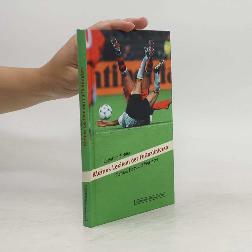 Christian Eichler Kleines Lexikon der Fußballnieten