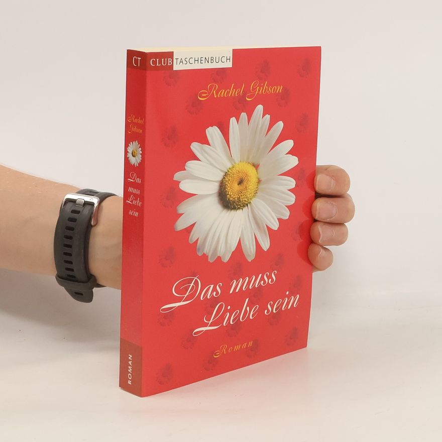 Rachel Gibson Das muss Liebe sein