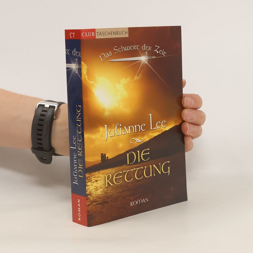 Julianne Lee Das Schwert der Zeit 3. Die Rettung