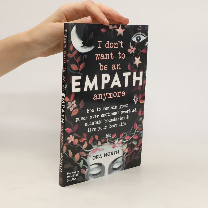 Ora North I Don't Want to Be an Empath Anymore