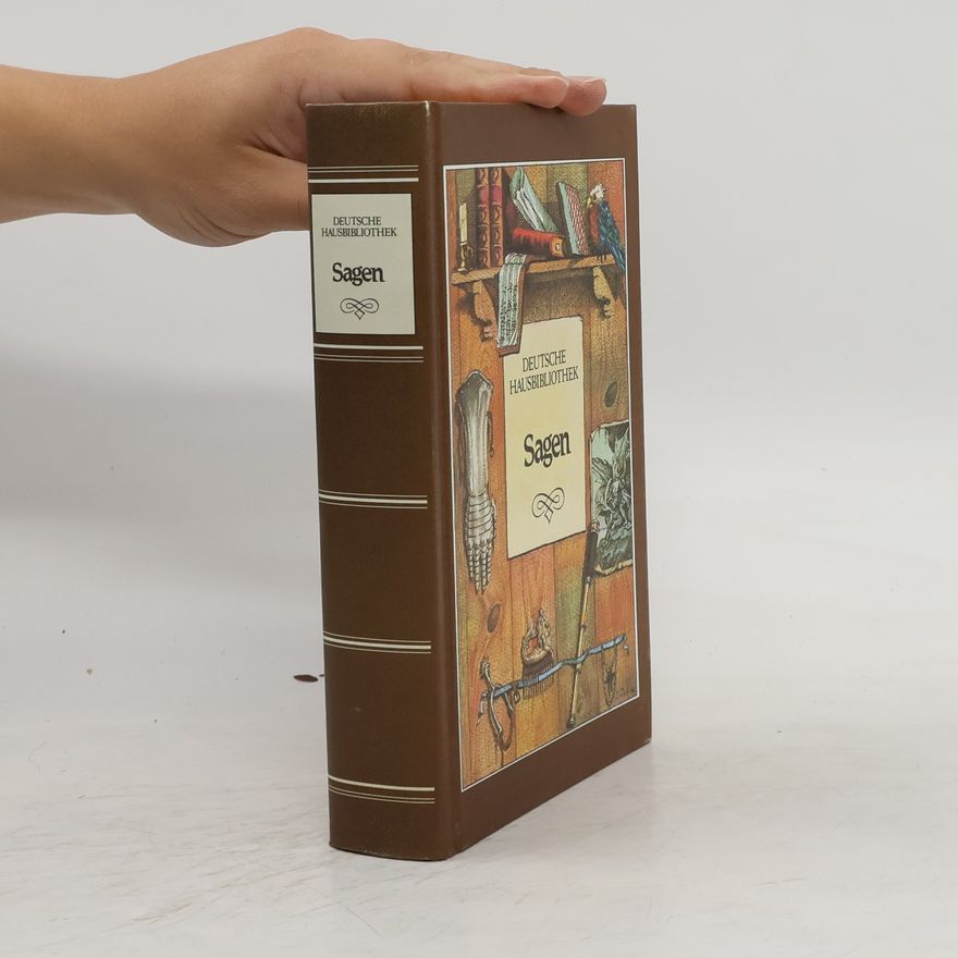 Kolektiv autorů Deutsche Hausbibliothek. Sagen