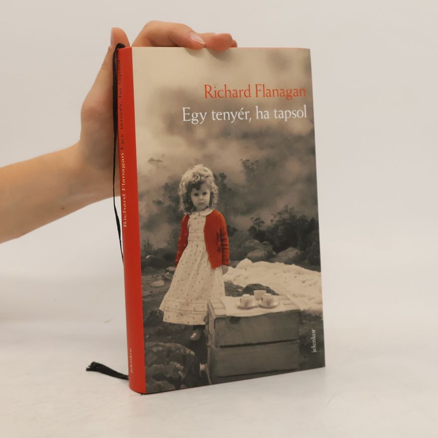 Richard Flanagan Egy tenyér, ha tapsol
