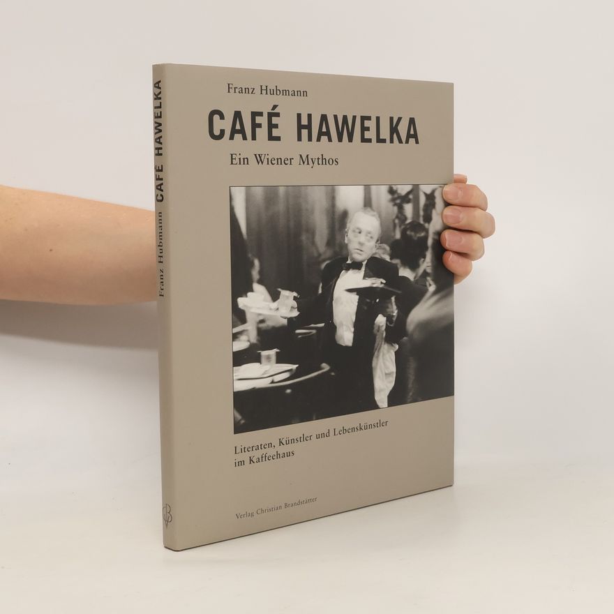 Franz Hubmann Café Hawelka - ein Wiener Mythos