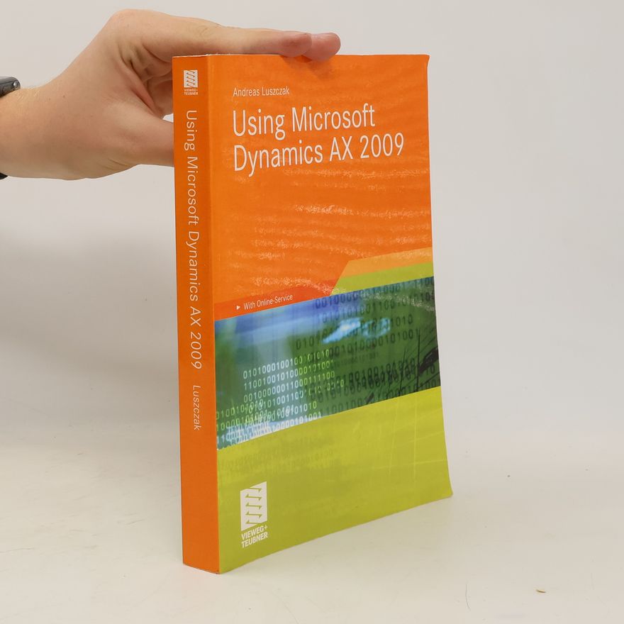 Andreas Luszczak Using Microsoft Dynamics AX 2009