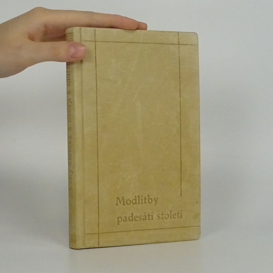 K. Neradová Cesty člověka k naději a smíření. Modlitby padesáti století