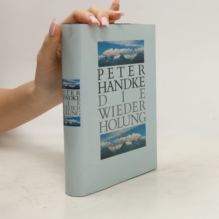Peter Handke Die Wiederholung