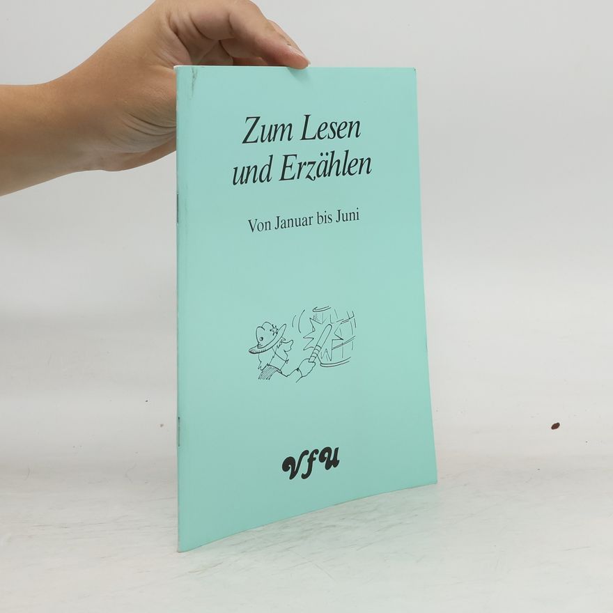 Kolektiv autorů Zum Lesen und Erzählen. Vom Januar bis Juni