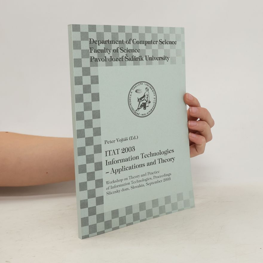 Autores varios ITAT 2003 - Information Technologies - Applications and Theory