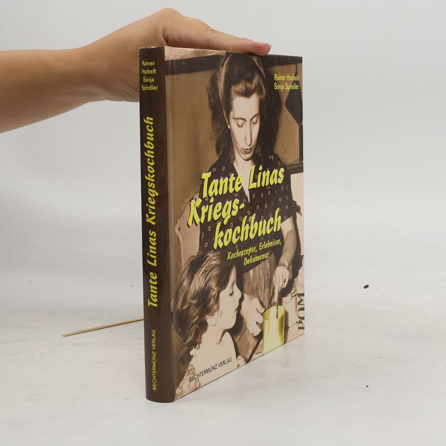Rainer Horbelt Tante Linas Kriegskochbuch