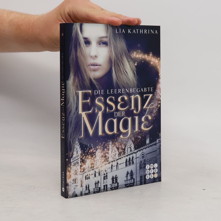 Lia Kathrina Essenz der Magie - die Leerenbegabte