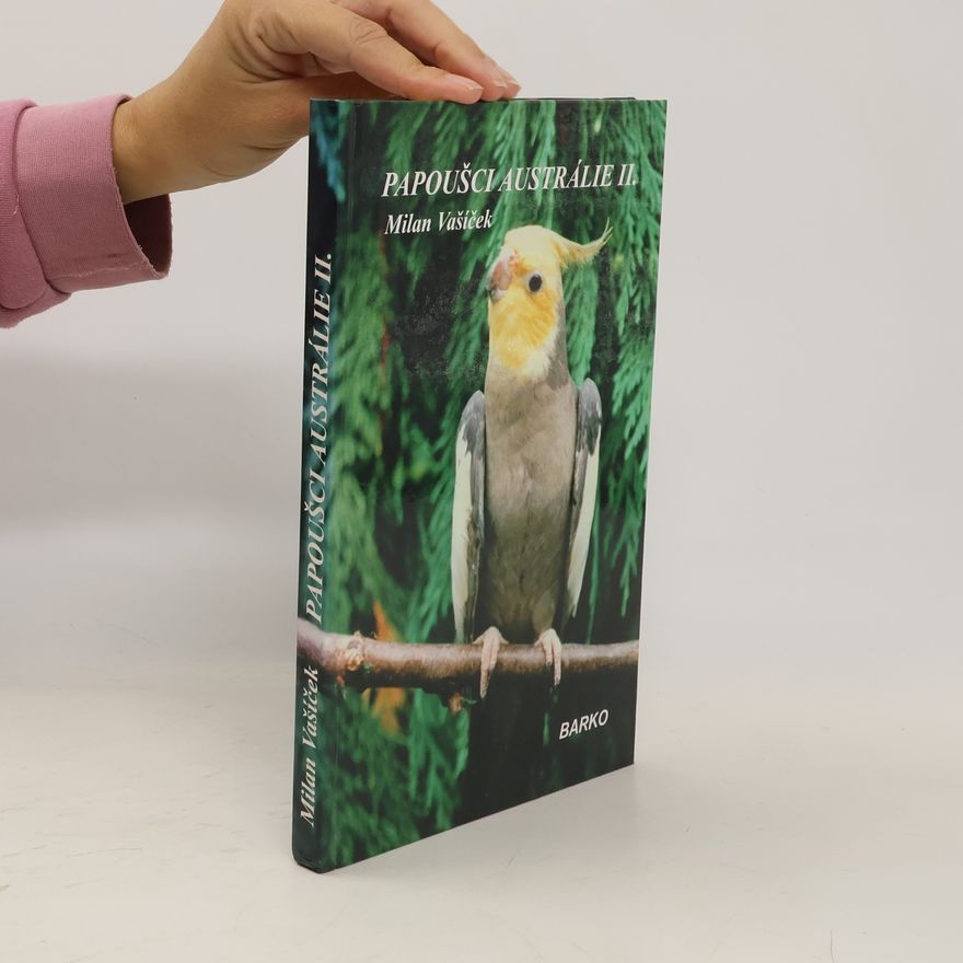 Milan Vašíček Papoušci Austrálie II.