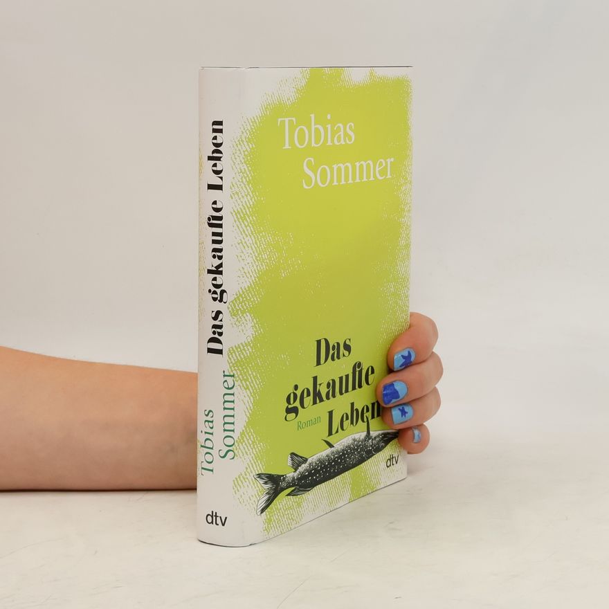 Tobias Sommer Das gekaufte Leben