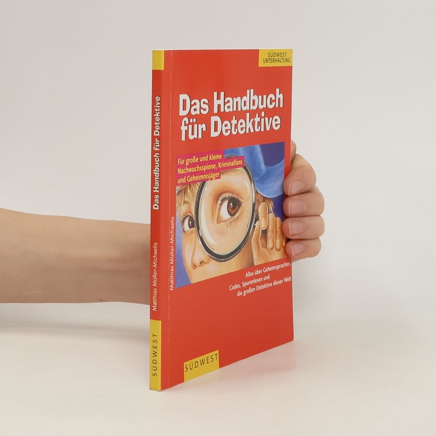 Matthias Müller-Michaelis Das Handbuch für Detektive