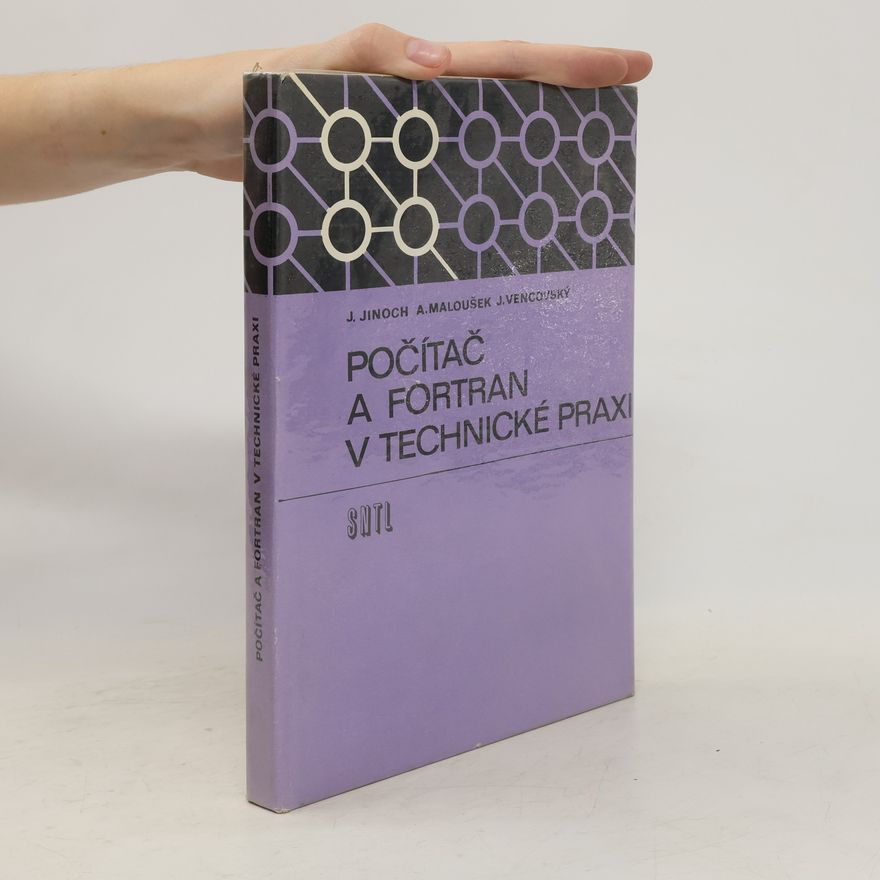 Antonín Maloušek Počítač a FORTRAN v technické praxi