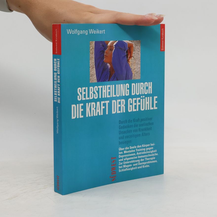 Wolfgang Weikert Selbsthilfe durch die Kraft der Gefühle