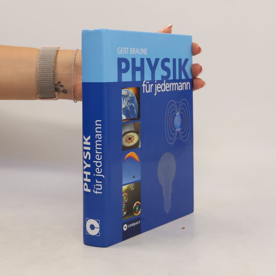 Gert Braune Physik für jedermann