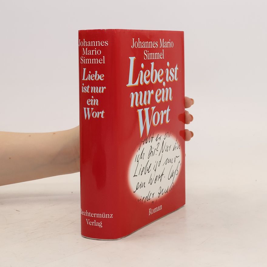 Johannes Mario Simmel Liebe ist nur ein Wort