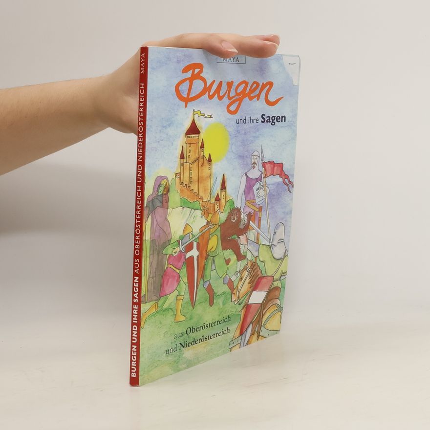 Various authors Burgen und ihre Sagen aus Oberösterreich und Niederösterreich