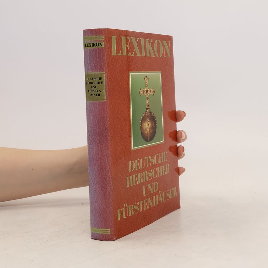 Heinrich Klauser Lexikon deutscher Herrscher und Fürstenhäuser