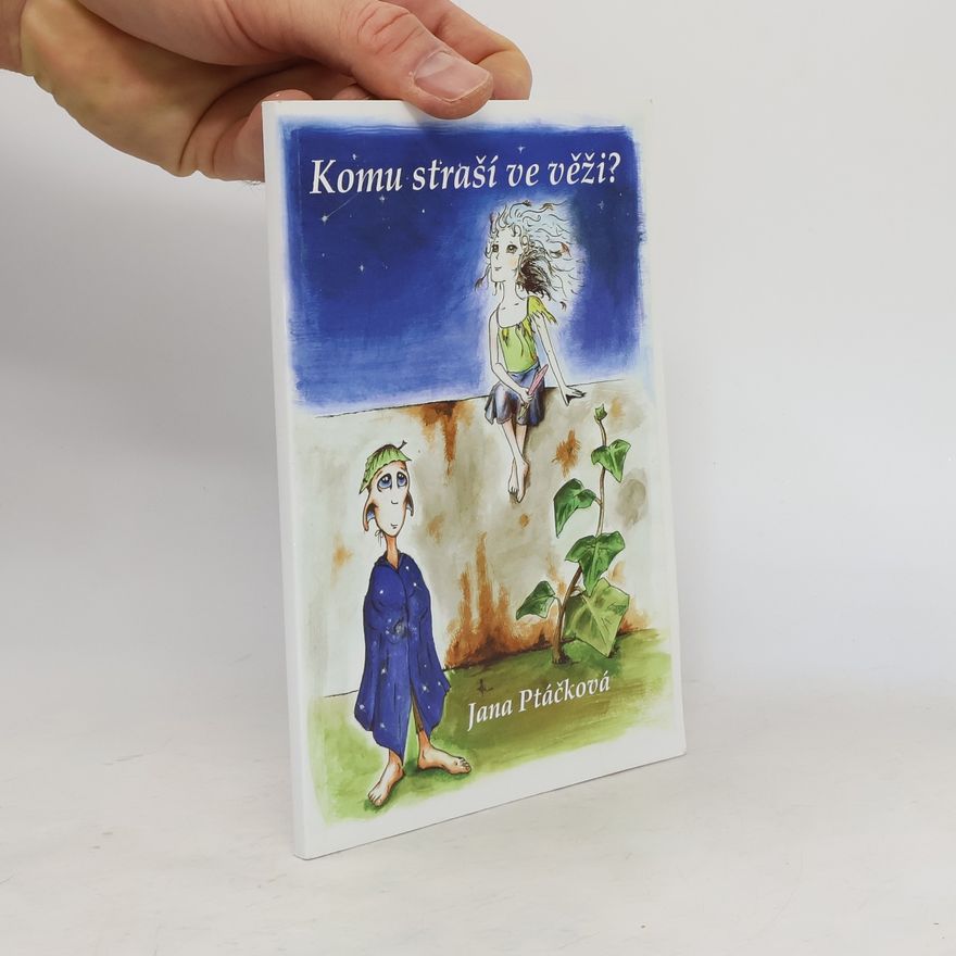 Jana Ptáčková Komu straší ve věži?