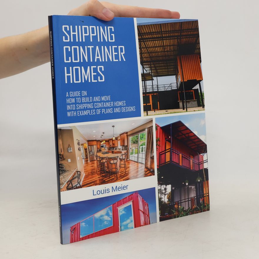 Louis Meier Shipping Container Homes