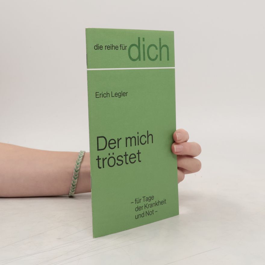 Erich Legler Der mich tröstet