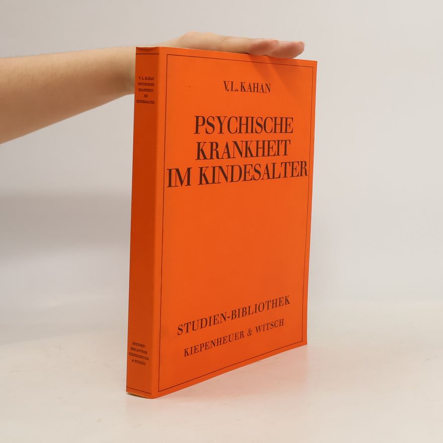 Vladimir L. Kahan Psychische Krankheit im Kindesalter