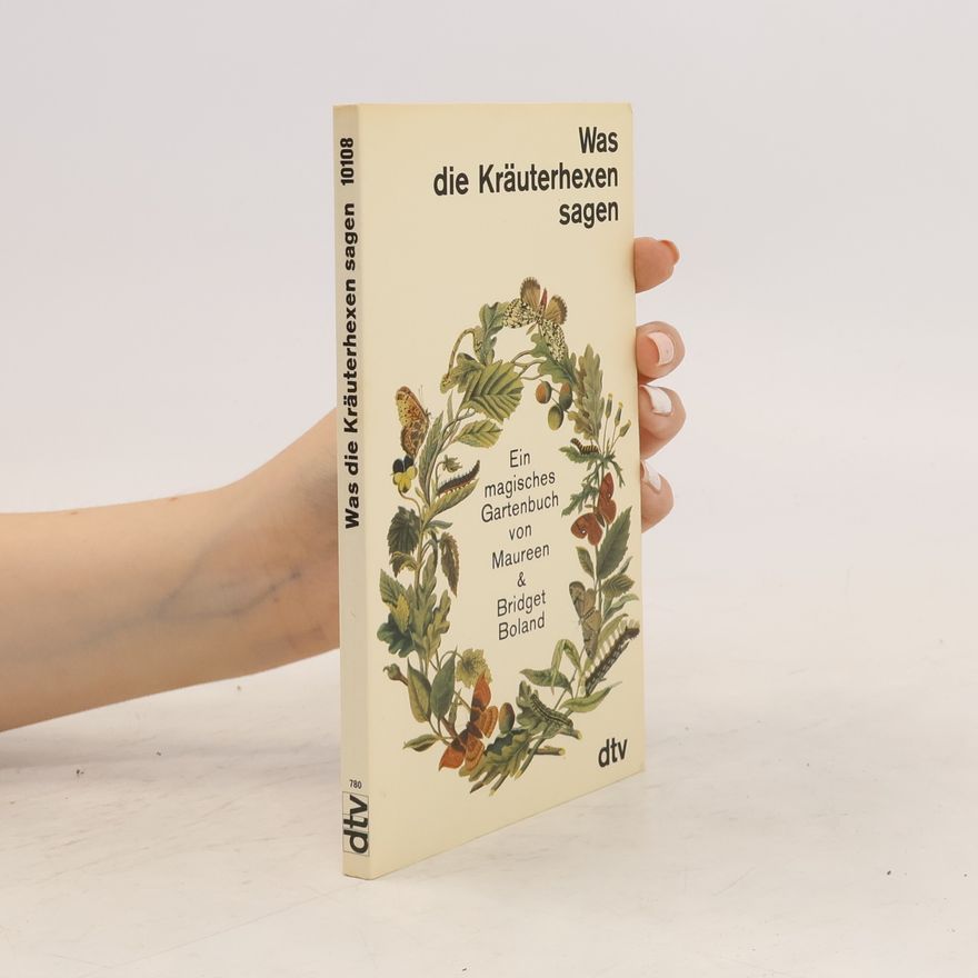 Maureen Boland Was die Kräuterhexen sagen