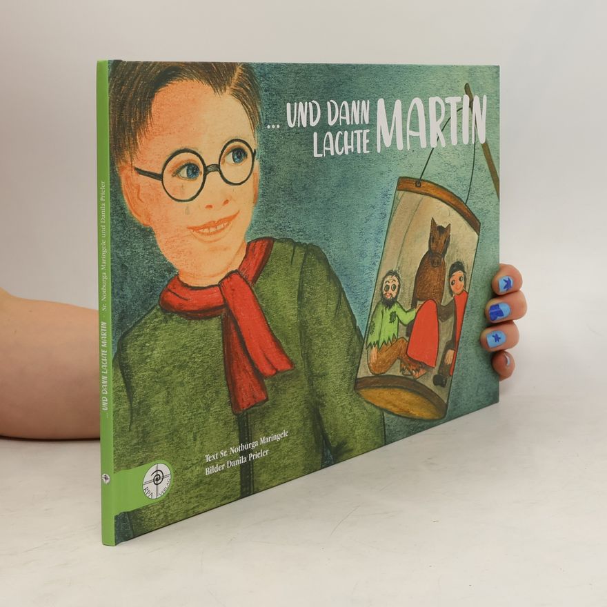 Notburga Maringele ... und dann lachte Martin