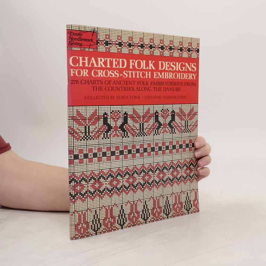 Mária Szirmai Fóris Kocsis Charted Folk Designs for Cross-stitch Embroidery