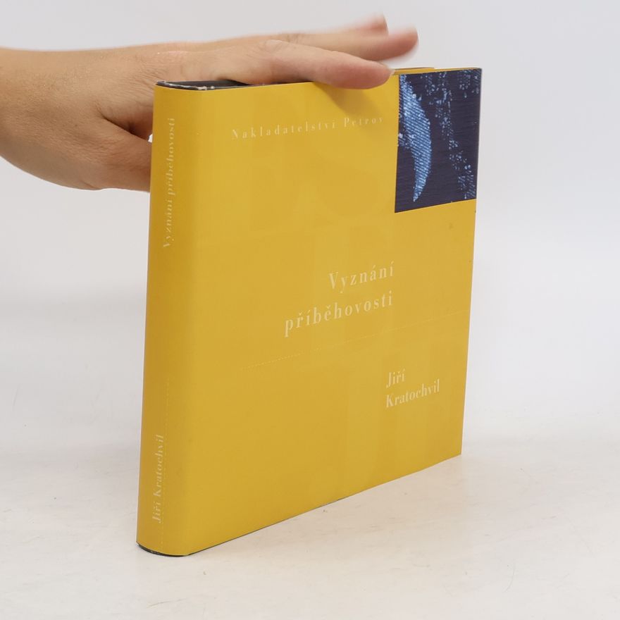 Jiří Kratochvil Vyznání příběhovosti