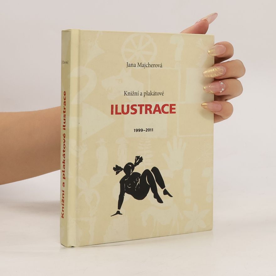 Jana Majcherová Knižní a plakátové ilustrace: 1999–2011