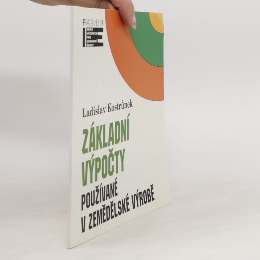 Ladislav Kostrůnek Základní výpočty používané v zemědělské výrobě