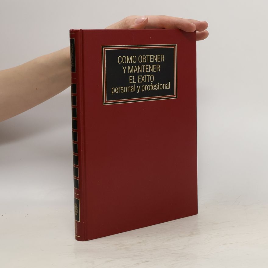 Various authors Como obtener y mantener el exito personal y profesional